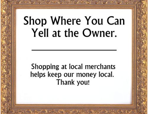 Shop local…The Small Business Owner Next Door Appreciates You